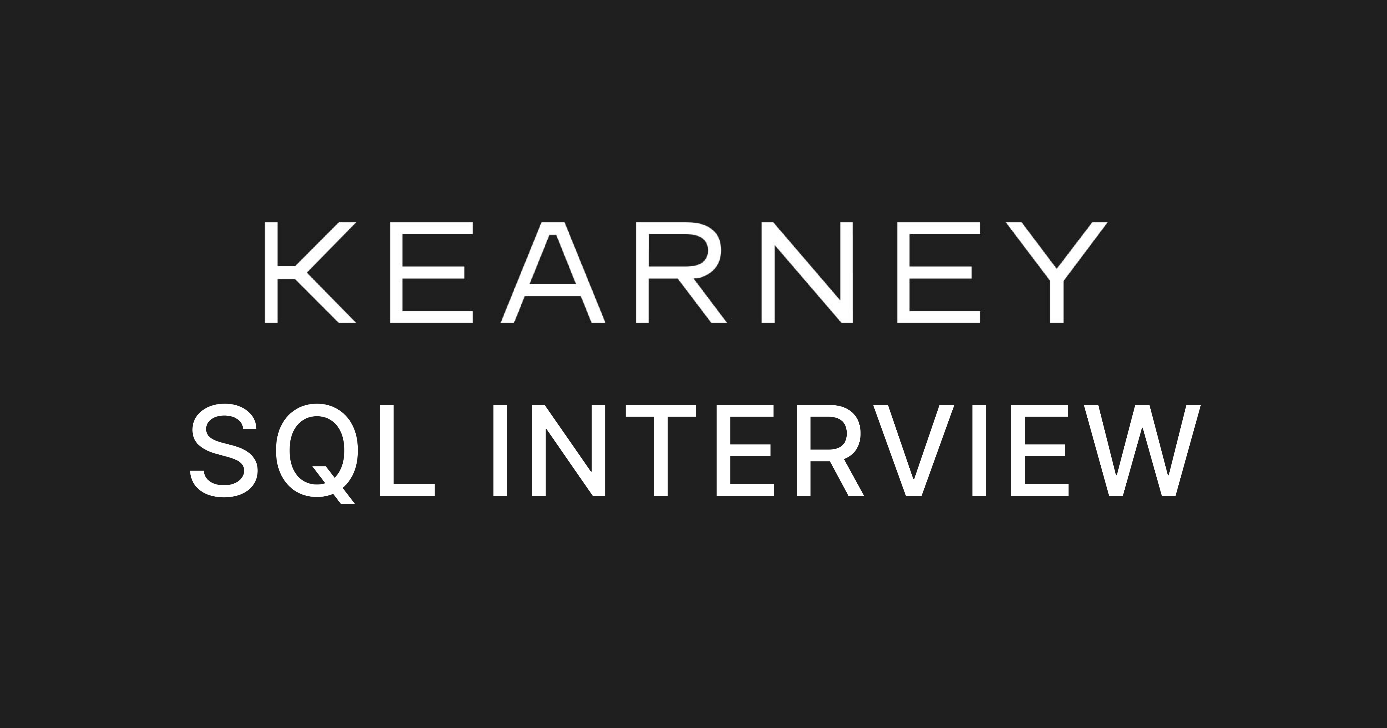 Kearney SQL Interview Questions