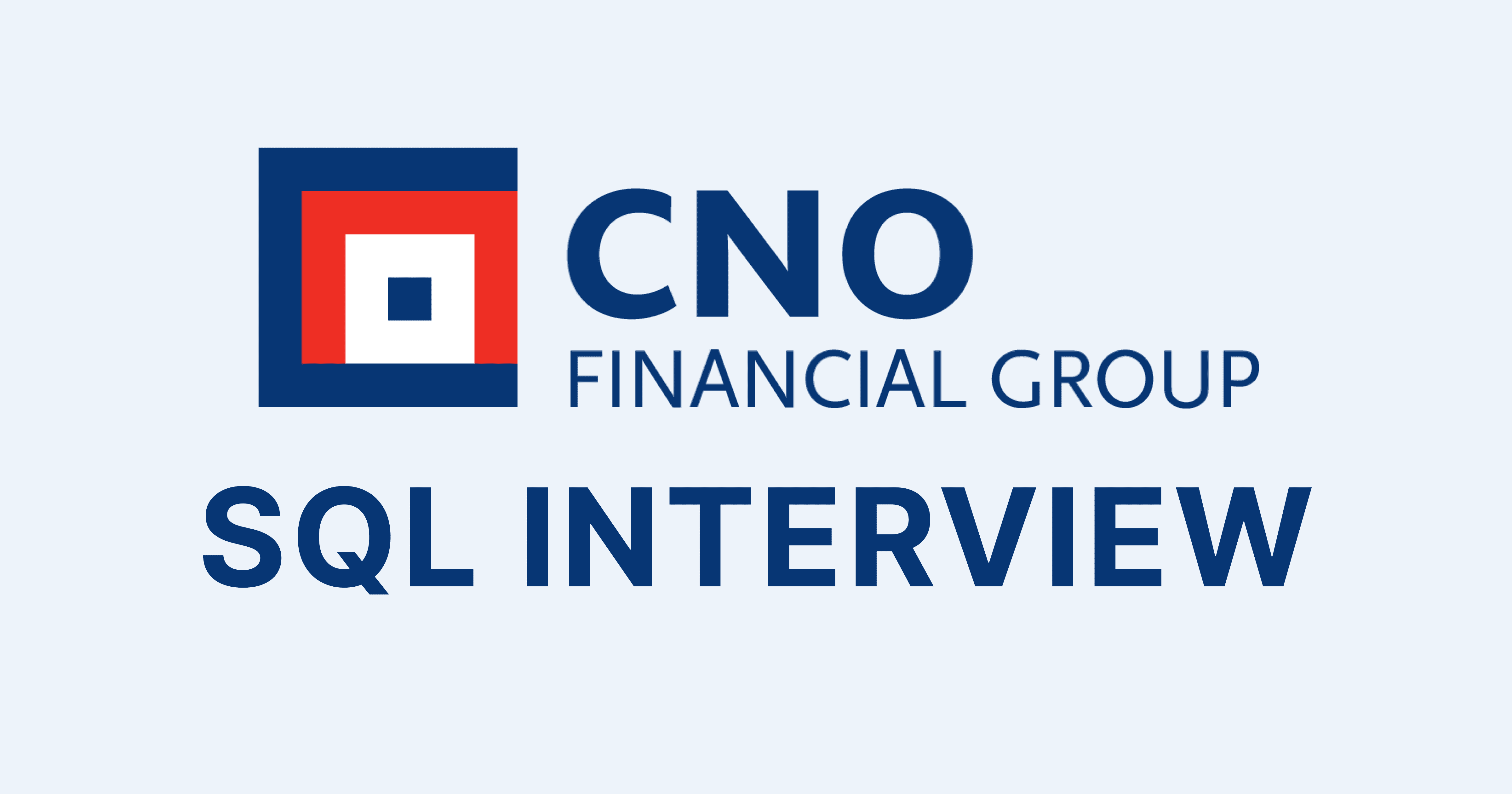 CNO Financial Group SQL Interview Questions