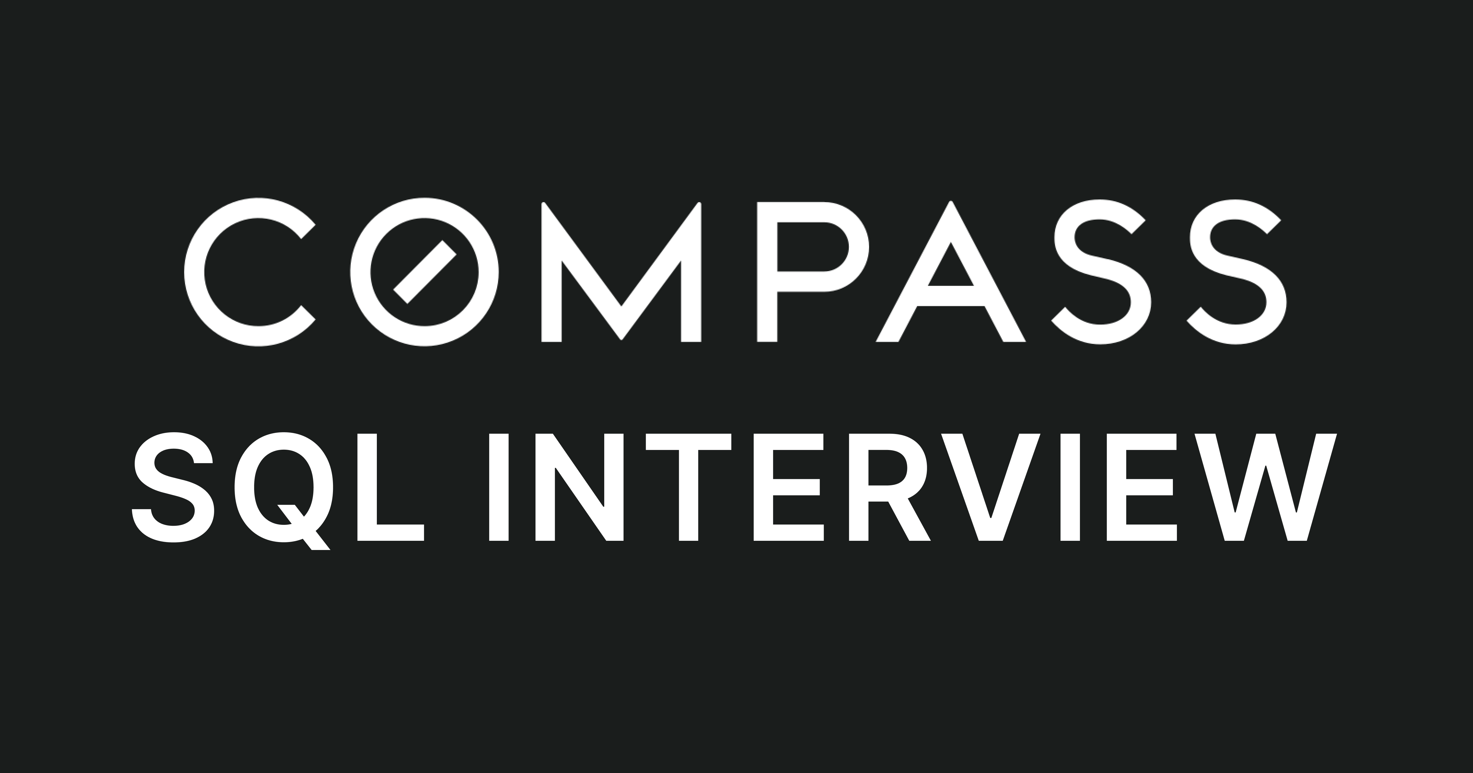 Compass SQL Interview Questions