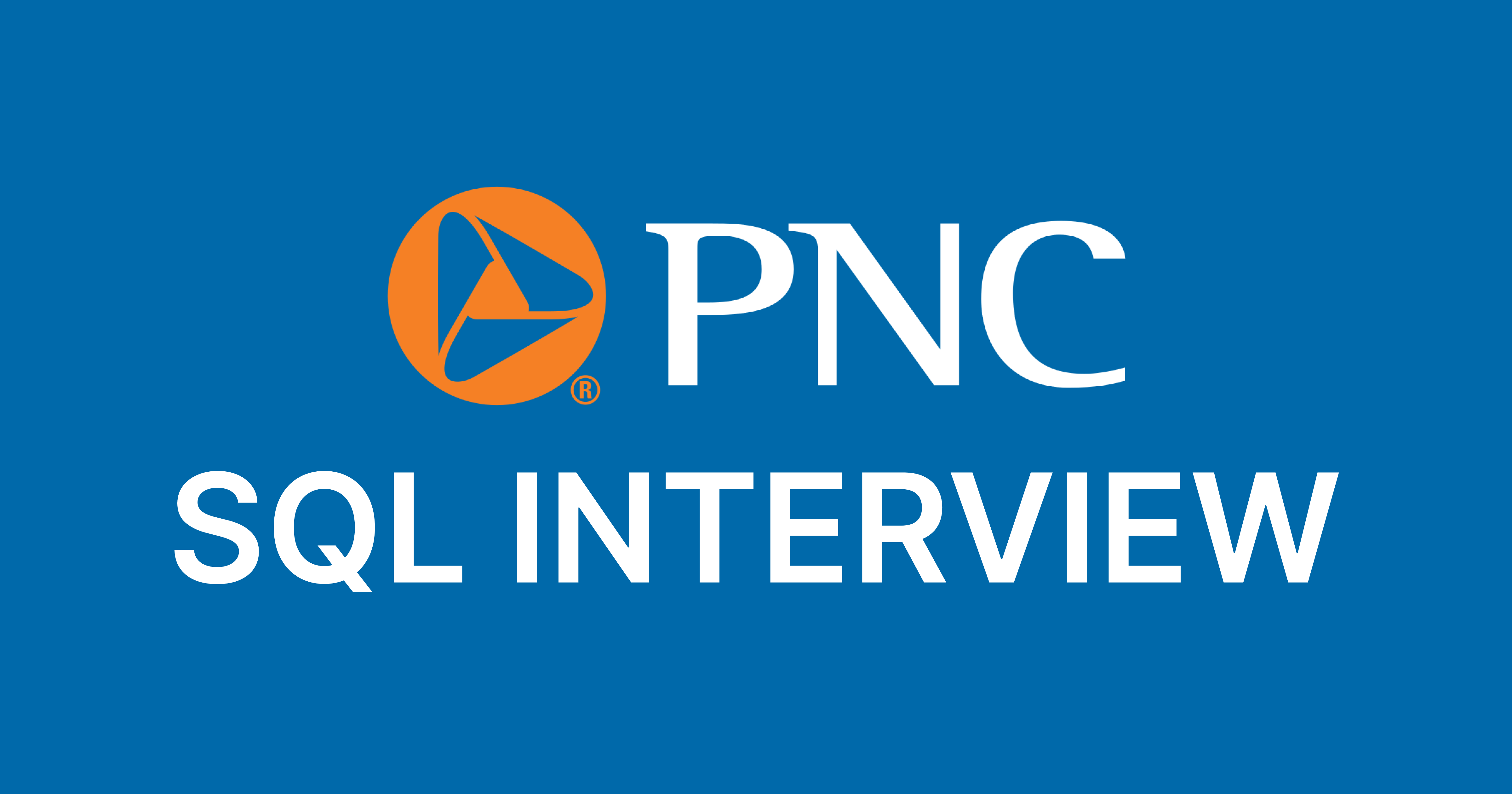 PNC Financial Services Group SQL Interview Questions