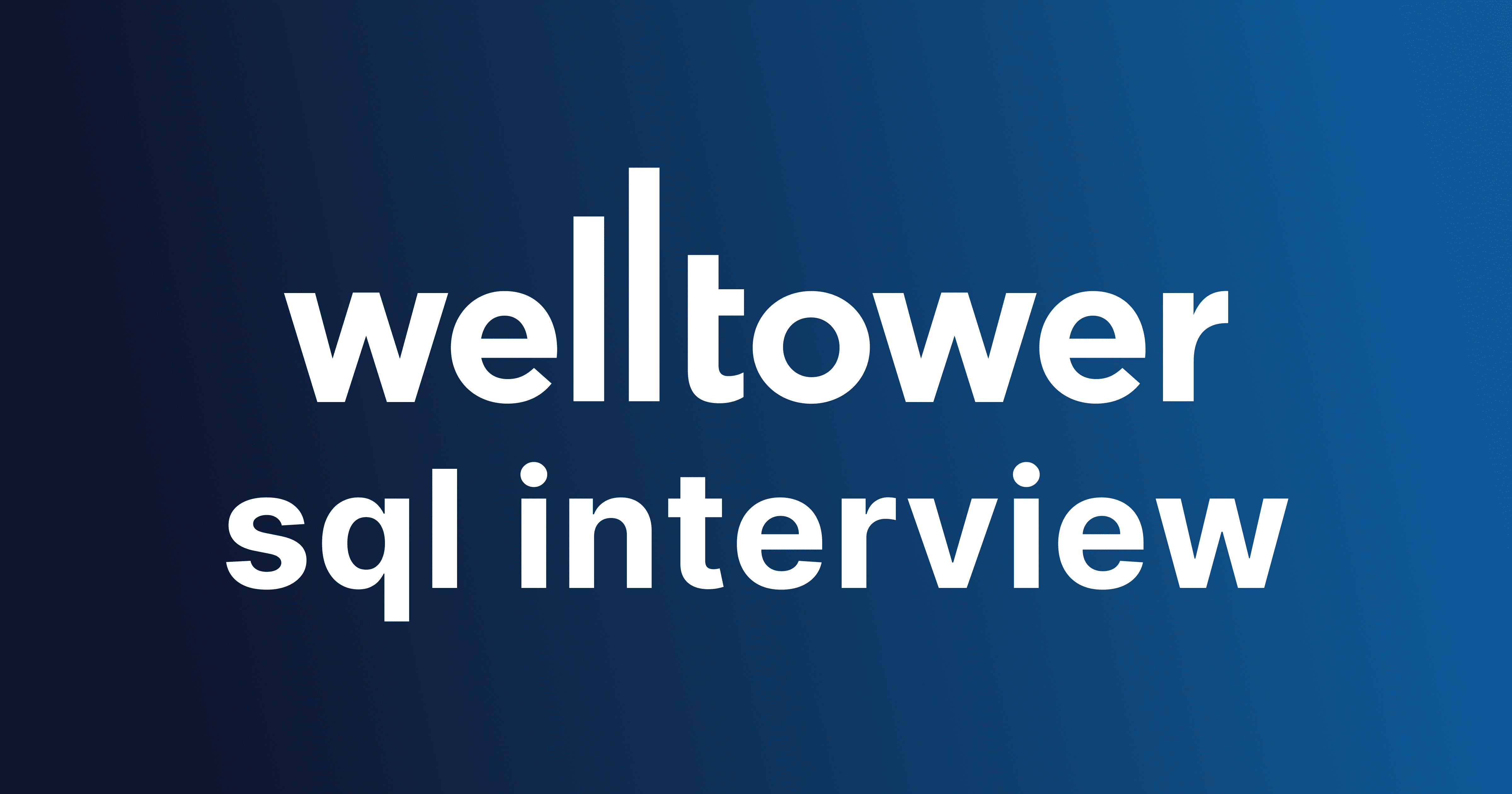 Welltower SQL Interview Questions