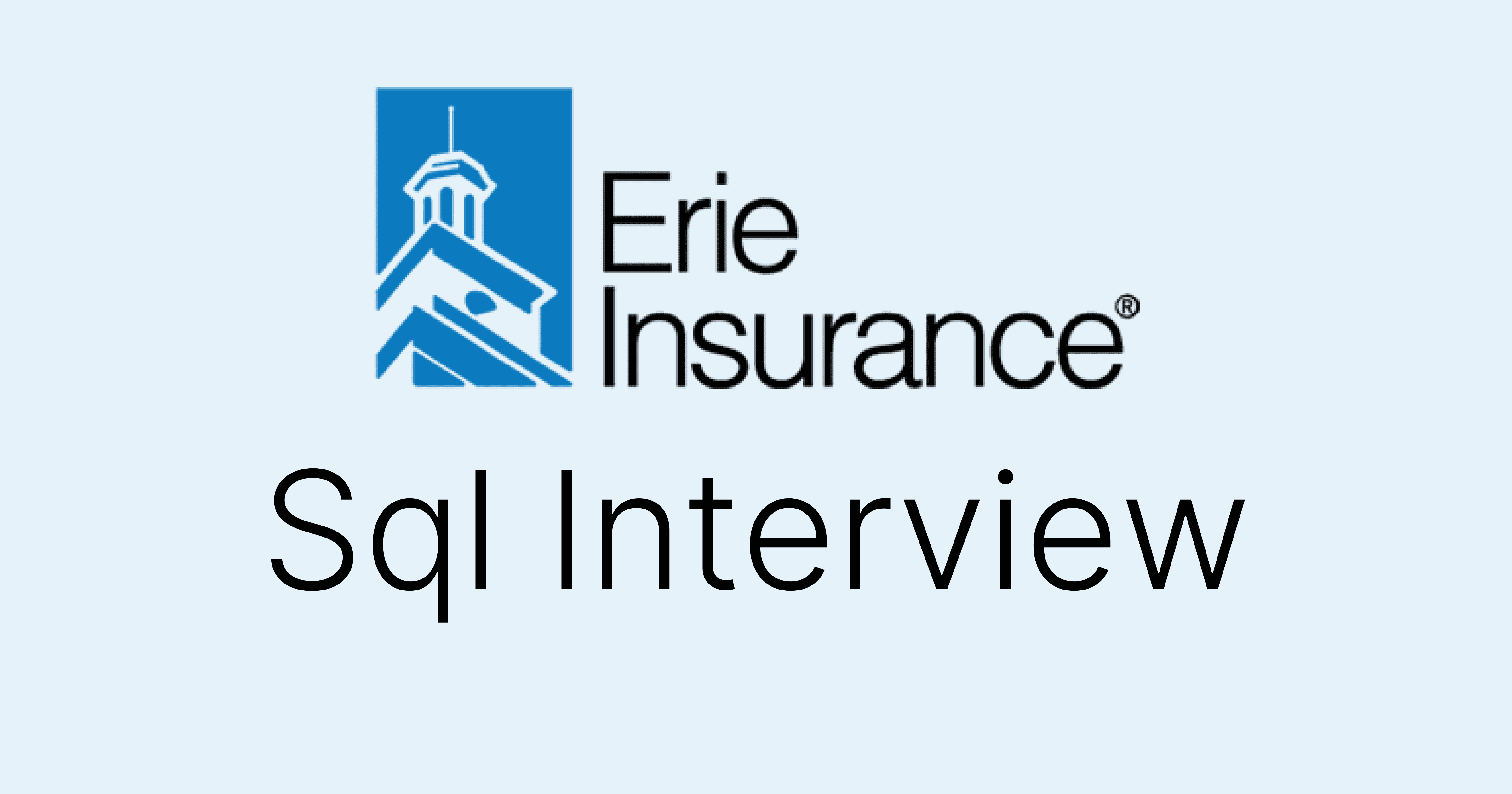 Erie Insurance SQL Interview Questions