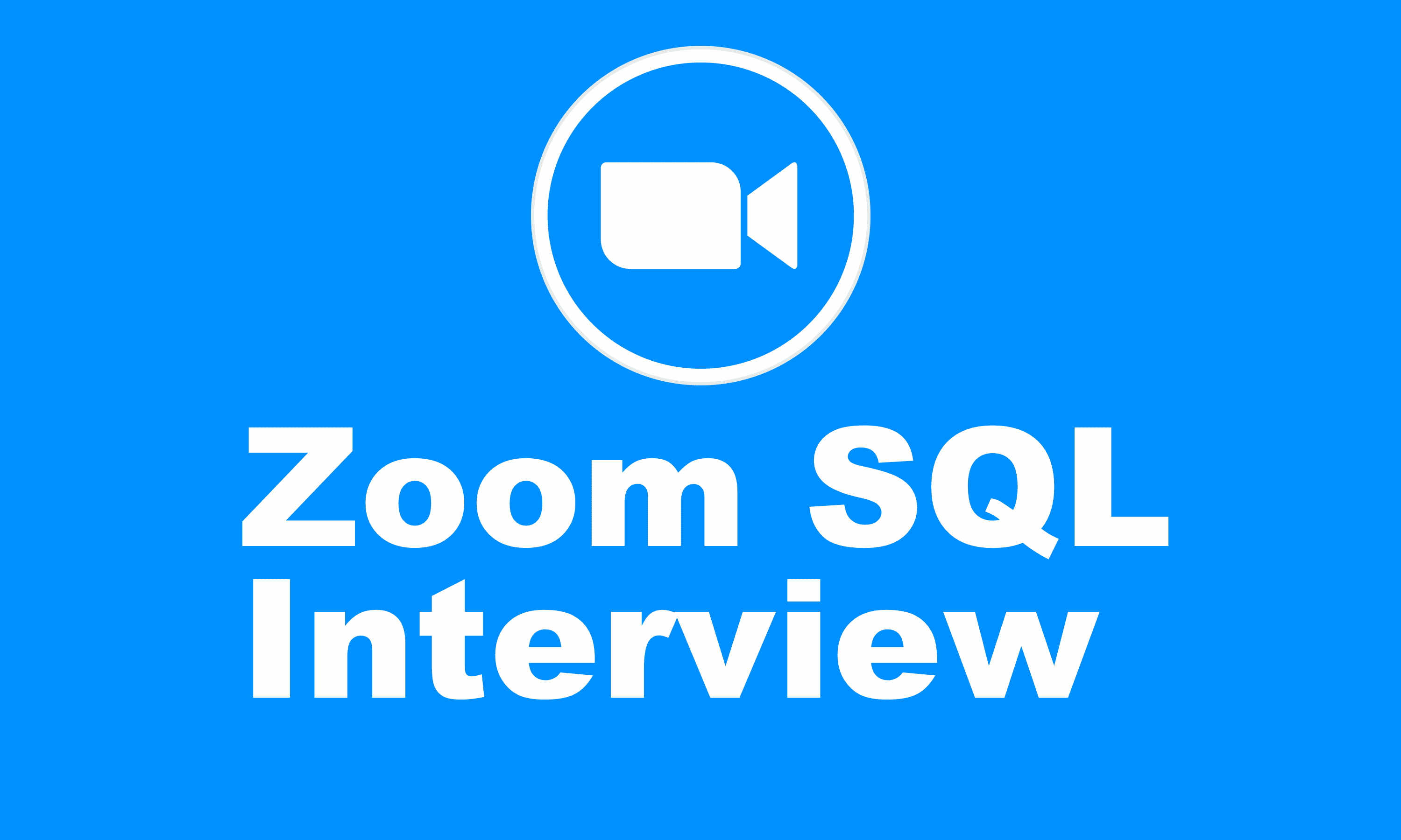 Zoom SQL Interview
