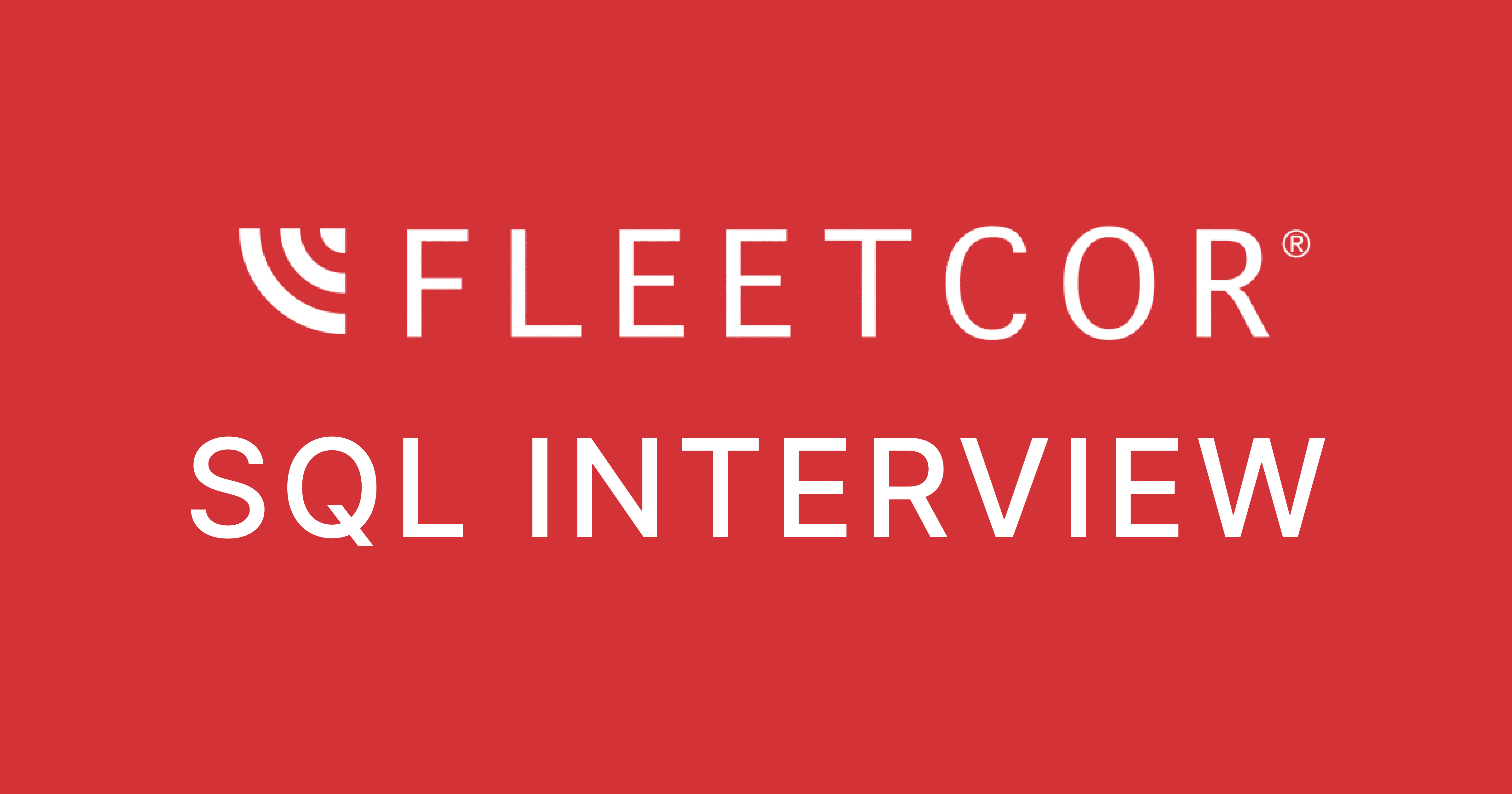 FLEETCOR SQL Interview Questions