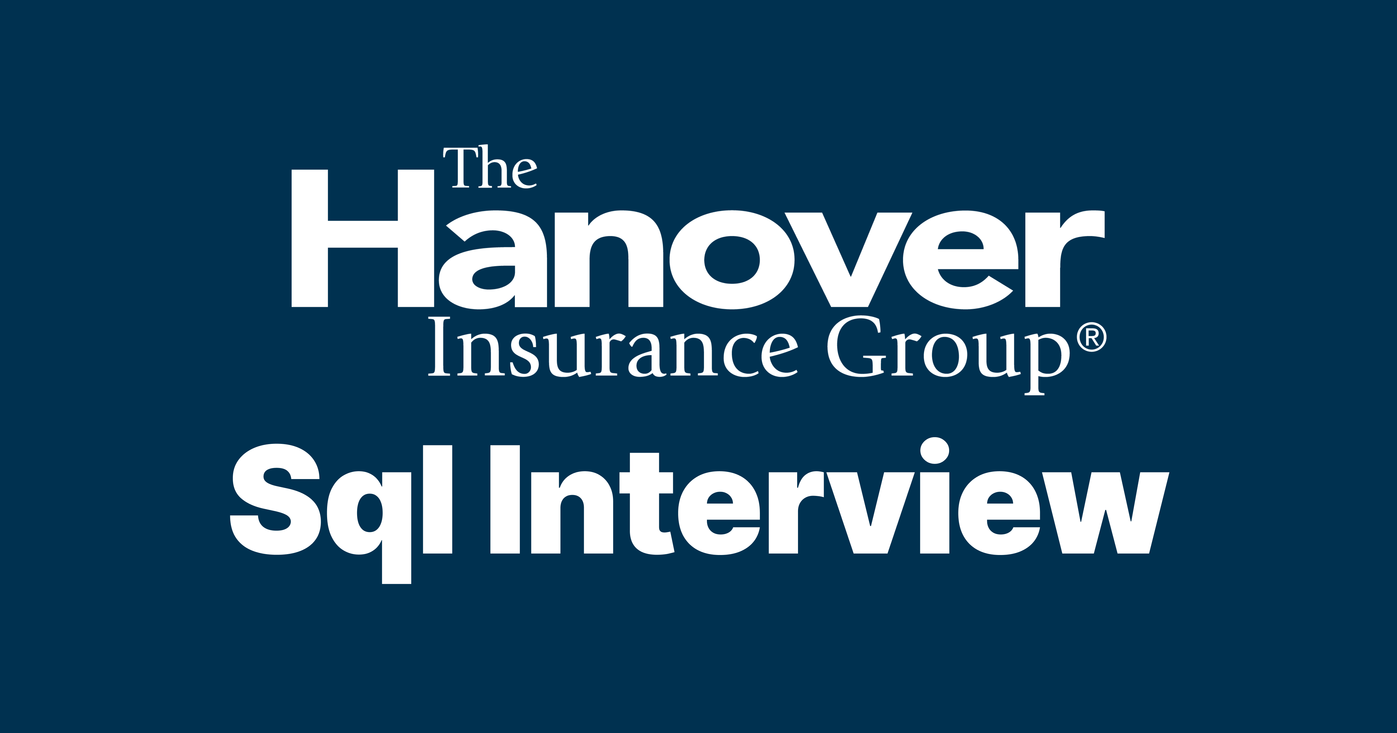 Hanover Insurance SQL Interview Questions